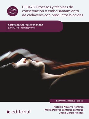 cover image of Procesos y técnicas de conservación o embalsamamiento de cadáveres con productos biocidas. SANP0108